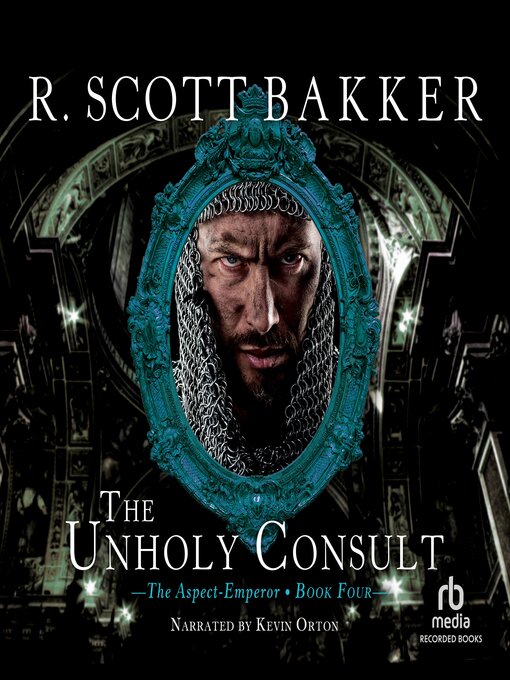Title details for The Unholy Consult by R. Scott Bakker - Available